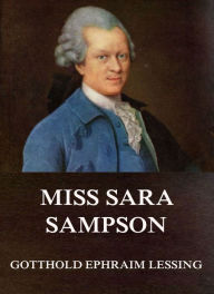 Title: Miss Sara Sampson, Author: Gotthold Ephraim Lessing