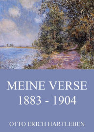 Title: Verse 1883 - 1904, Author: Otto Erich Hartleben