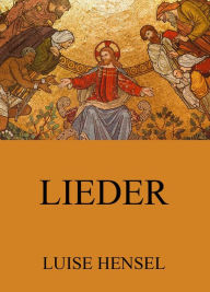 Title: Lieder, Author: Luise Hensel
