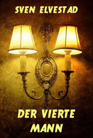 Title: Der vierte Mann, Author: Sven Elvestad