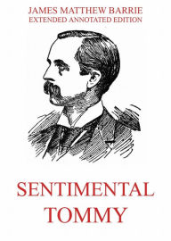 Title: Sentimental Tommy, Author: J. M. Barrie