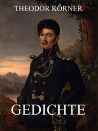 Title: Gedichte, Author: Theodor Körner