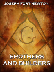 Title: Brothers And Builders, Author: Joseph Fort Newton