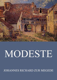 Title: Modeste, Author: Johannes Richard zur Megede