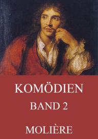 Title: Komödien, Band 2, Author: Molière