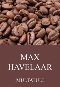 Title: Max Havelaar, Author: Multatuli