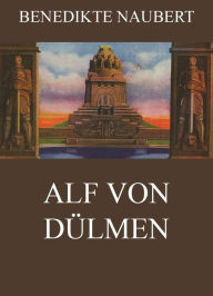 Title: Alf von Dülmen, Author: Benedikte Naubert