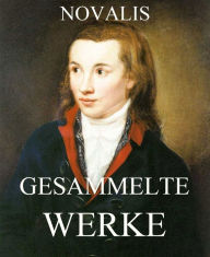 Title: Gesammelte Werke, Author: Novalis