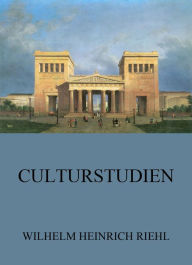 Title: Culturstudien, Author: Wilhelm Heinrich Riehl