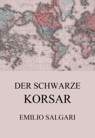 Title: Der schwarze Korsar, Author: Emilio Salgari