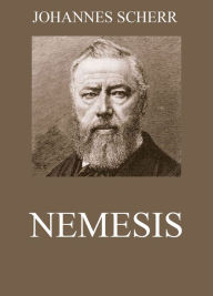 Title: Nemesis, Author: Johannes Scherr