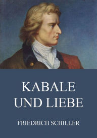 Title: Kabale und Liebe, Author: Friedrich Schiller