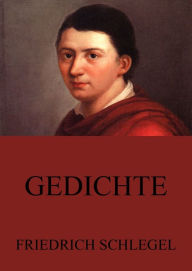 Title: Gedichte, Author: Friedrich Schlegel