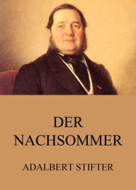 Title: Der Nachsommer, Author: Adalbert Stifter