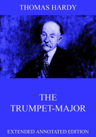 Title: The Trumpet-Major, Author: Thomas Hardy