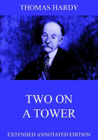 Title: Two On A Tower, Author: Thomas Hardy