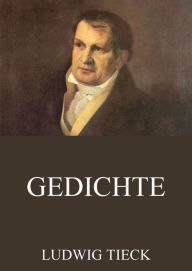 Title: Gedichte, Author: Ludwig Tieck