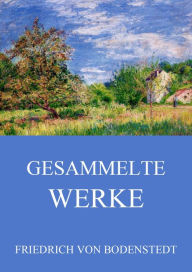 Title: Gesammelte Werke, Author: Friedrich von Bodenstedt