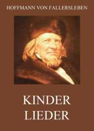 Title: Kinderlieder, Author: Hoffmann von Fallersleben