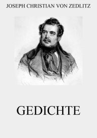 Title: Gedichte, Author: Joseph Christian von Zedlitz