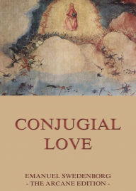 Title: Conjugial Love, Author: Emanuel Swedenborg