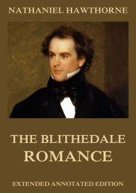 Title: The Blithedale Romance, Author: Nathaniel Hawthorne