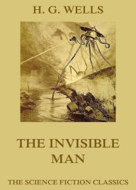 Title: The Invisible Man, Author: H. G. Wells