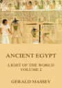 Ancient Egypt - Light Of The World, Volume 2