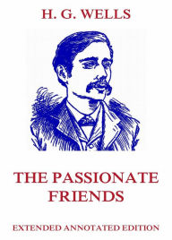 Title: The Passionate Friends, Author: H. G. Wells