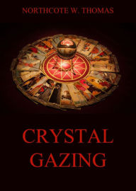 Title: Crystal Gazing, Author: Northcote W. Thomas