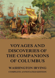 Title: Voyages And Discoveries Of The Companions Of Columbus, Author: Washington Irving