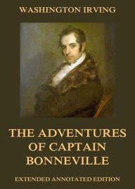 Title: The Adventures Of Captain Bonneville, Author: Washington Irving