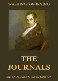 Title: The Journals of Washington Irving, Author: Washington Irving