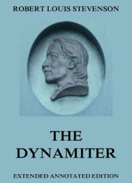 Title: The Dynamiter, Author: Robert Louis Stevenson