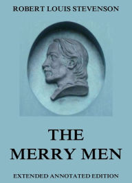 Title: The Merry Men, Author: Robert Louis Stevenson