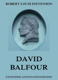 Title: David Balfour, Author: Robert Louis Stevenson