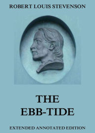 Title: The Ebb-Tide, Author: Robert Louis Stevenson