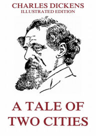 Title: A Tale Of Two Cities, Author: Charles Dickens