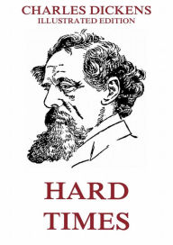 Title: Hard Times (And Other Stories), Author: Charles Dickens