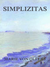 Title: Simplizitas, Author: Marie von Olfers