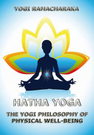 Title: Hatha Yoga, Author: Yogi Ramacharaka