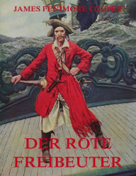 Title: Der rote Freibeuter, Author: James Fenimore Cooper
