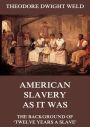 American Slavery As It Was: The Background Of Twelve Years A Slave