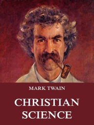 Title: Christian Science, Author: Mark Twain