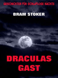 Title: Draculas Gast, Author: Bram Stoker