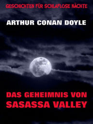 Title: Das Geheimnis von Sasassa Valley, Author: Arthur Conan Doyle
