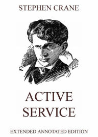 Title: Active Service, Author: Stephen Crane