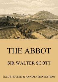 Title: The Abbot, Author: Sir Walter Scott