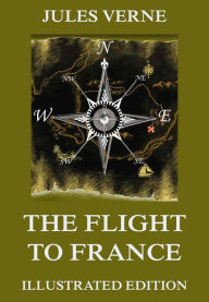 Title: The Flight To France, Author: Jules Verne