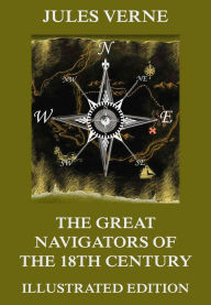 Title: The Great Navigators of the Eighteenth Century, Author: Jules Verne